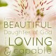 I am a Beautiful Daughter of God -- Free Printable!