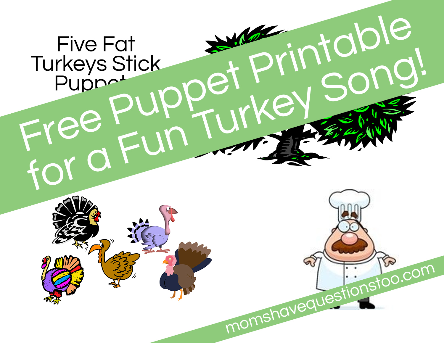 Five Fat Turkeys Song with Free Printable Stick Puppets