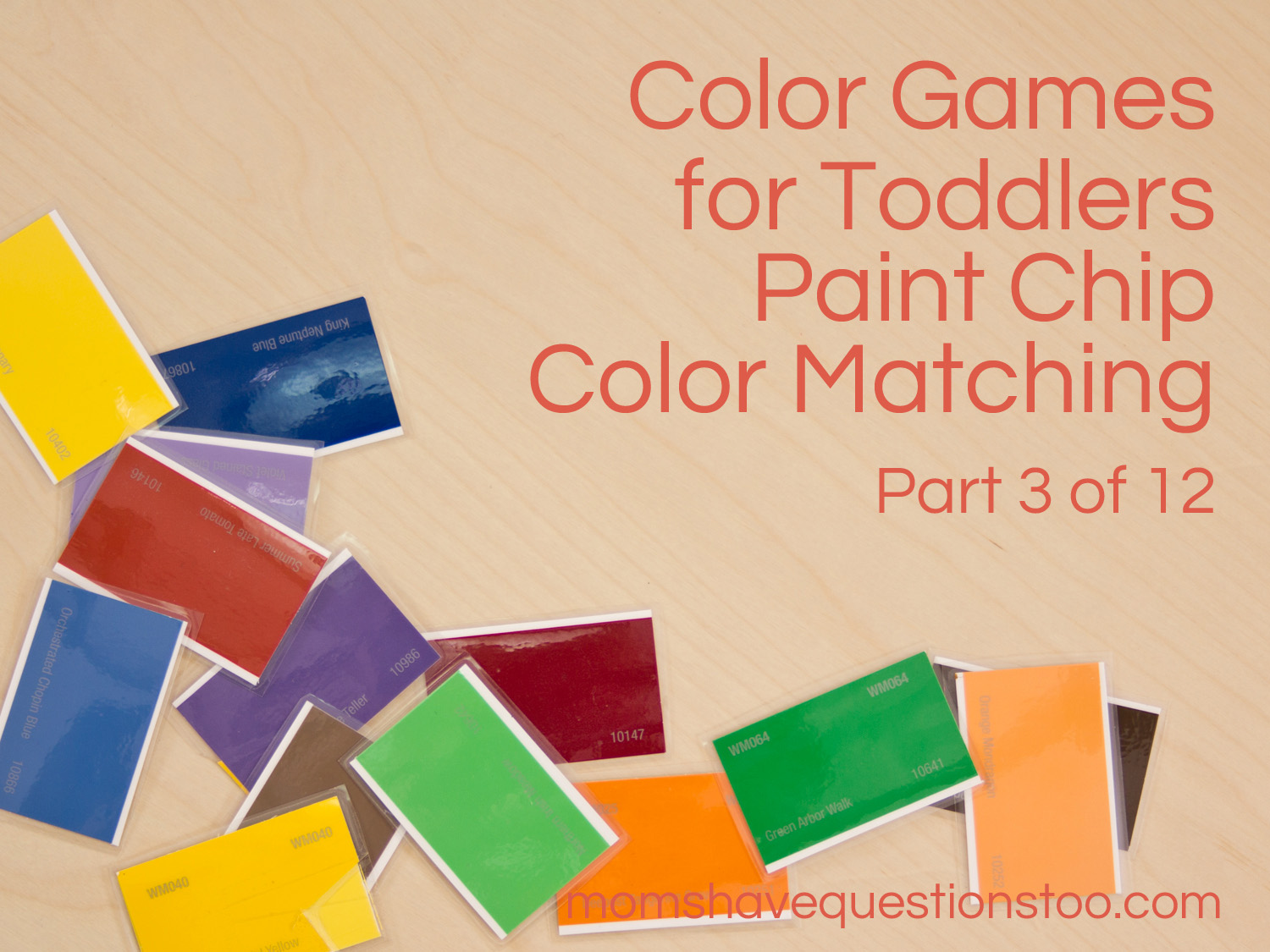 Color Games for Toddlers Paint Chip Matching -- Moms Have Questions Too