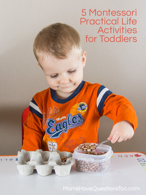 5 Montessori Practical Life Activities for Toddlers - Moms Have Questions Too