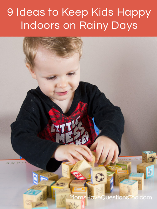 9 Ideas to Keep Kids Happy Indoors on a Rainy Day - Moms Have Questions Too
