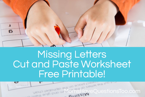Missing Letters Cut and Paste Activity www.momshavequestionstoo.com