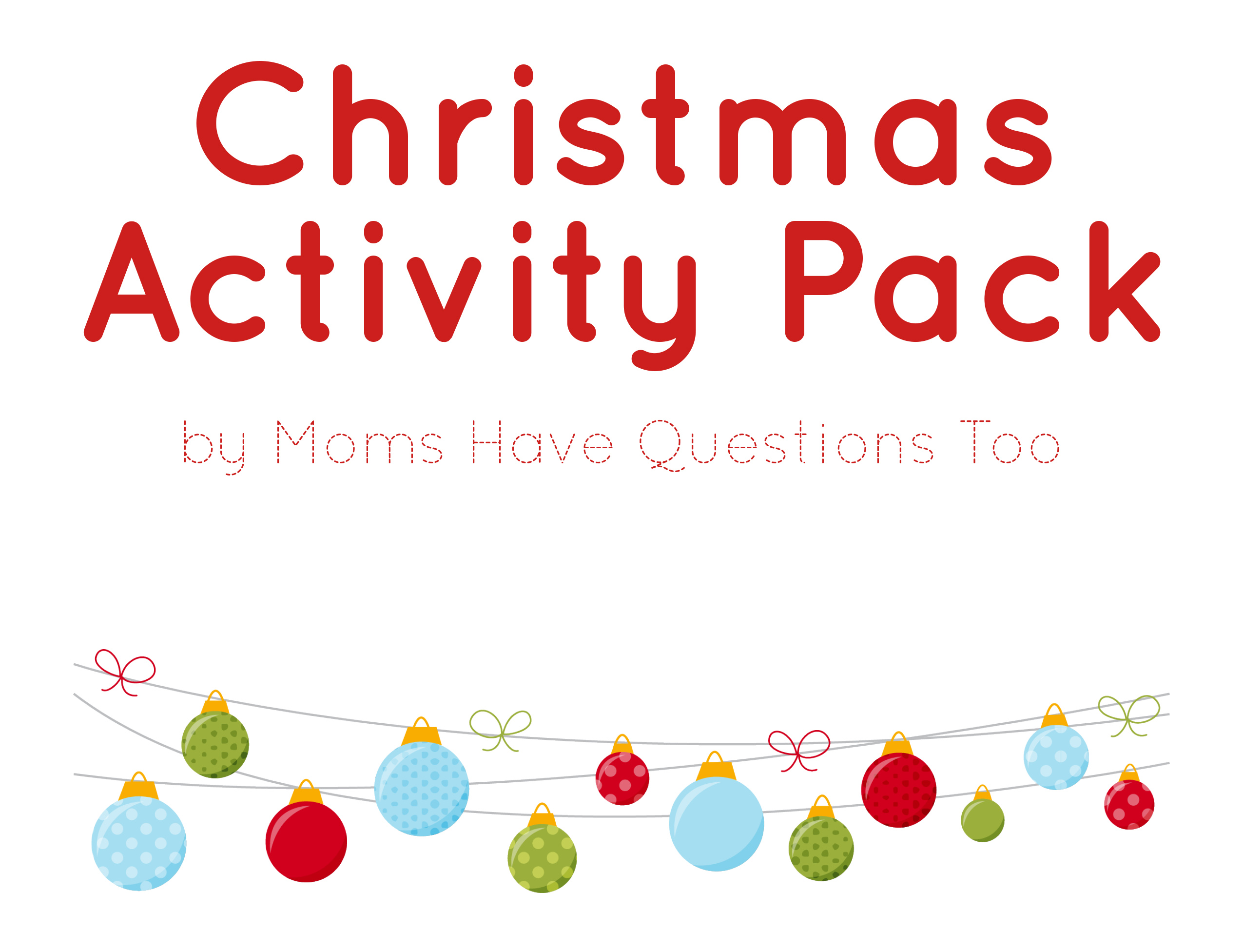 Christmas Activity Pack - Moms Have Questions Too