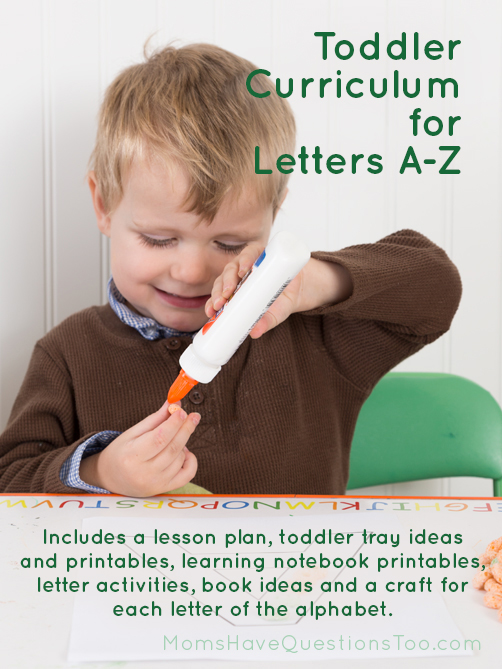 Toddler Curriculum for all 26 Letters of the Alphabet by Moms Have Questions Too