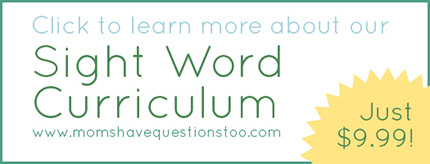 Learn more about the sight word curriculum from Moms Have Questions Too