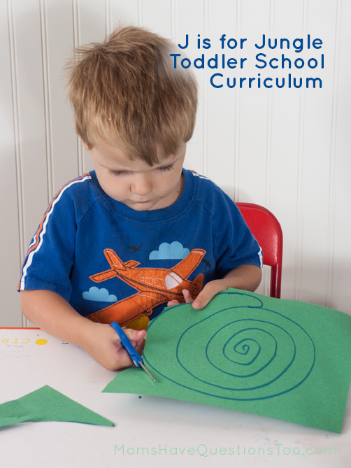 J is for Jungle Toddler School Curriculum - Moms Have Questions Too