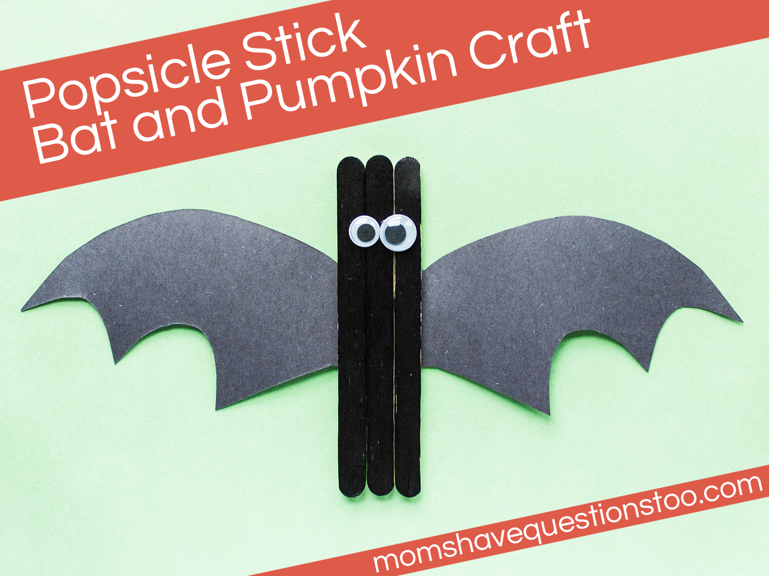 Popsicle Stick Pumpkin and Bat Craft