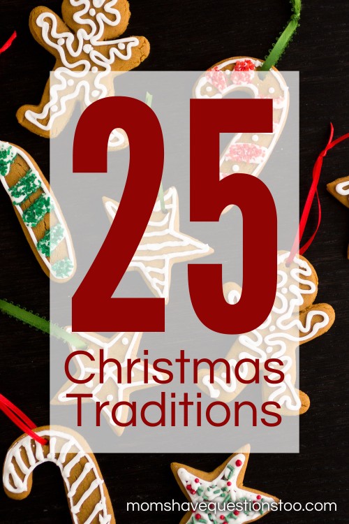 25 Christmas Traditions -- Moms Have Questions Too