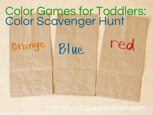 Color Games for Toddlers - Color Scavenger Hunt -- Moms Have Questions Too