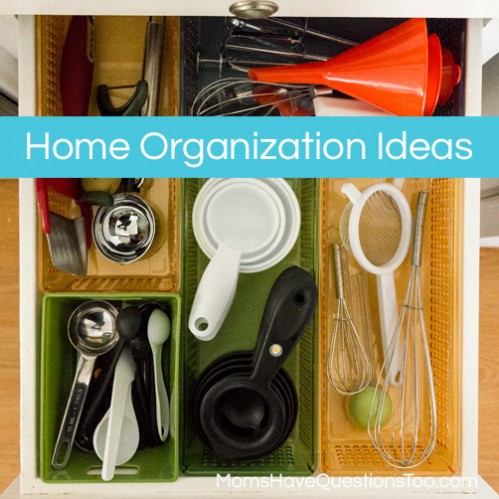 Home Organization Ideas -- Moms Have Questions Too