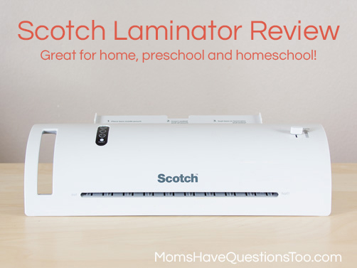 Scotch Laminator Review -- Moms Have Questions Too
