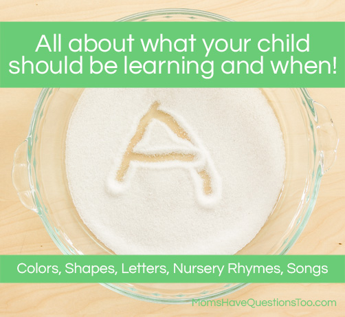 What Age to Start Teaching Your Child Colors, Shapes, Letters and More! -- Moms Have Questions Too