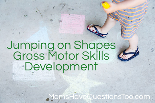 Improve gross motor skills by jumping on shapes - Moms Have Questions Too