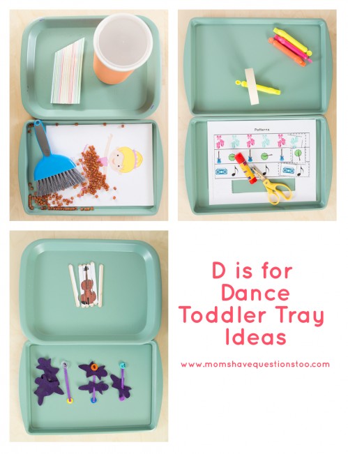 D is for Dance Toddler Trays - Moms Have Questions Too
